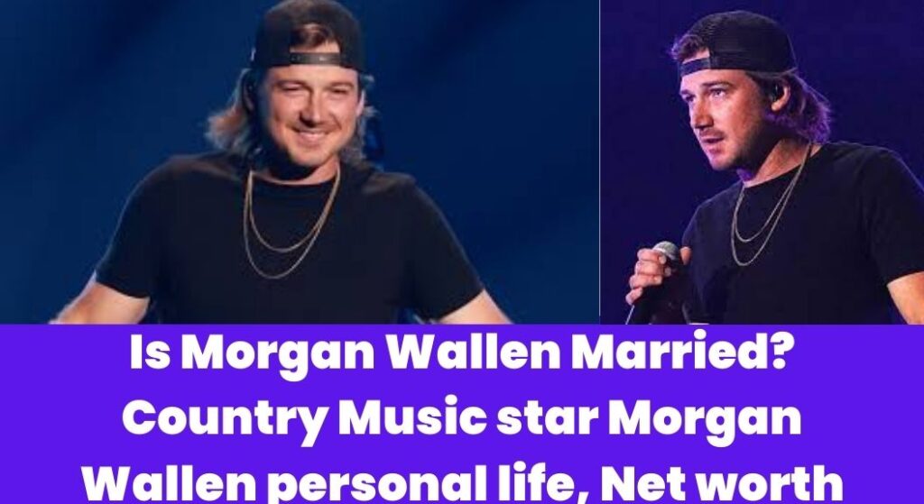 Is Morgan Wallen Married? 