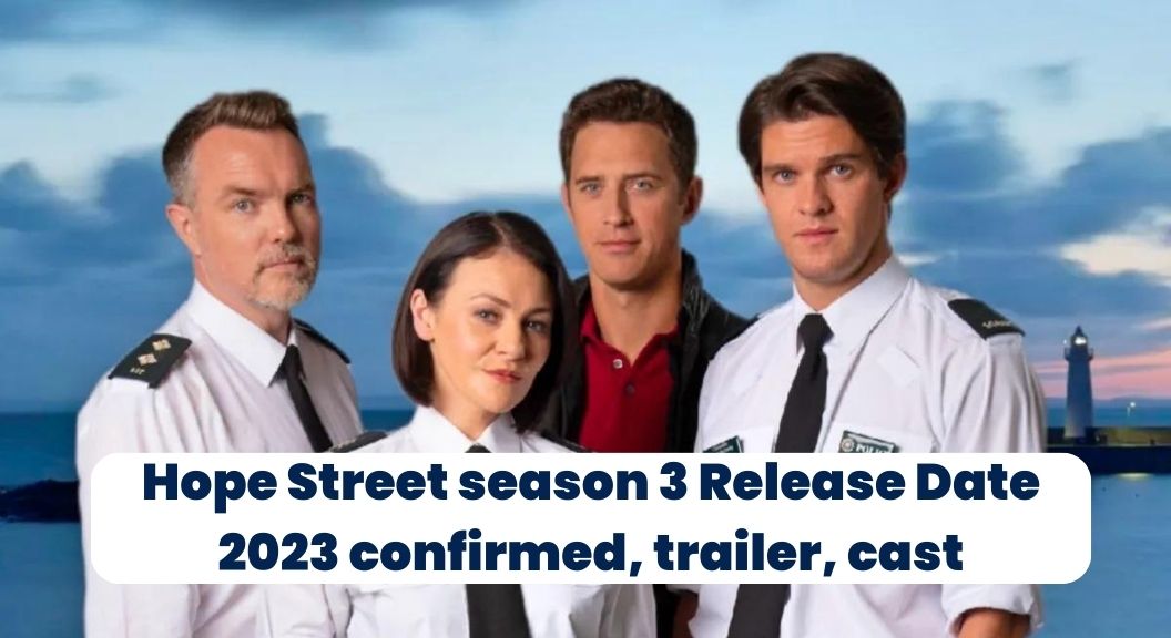 Hope Street season 3 Release Date 2023