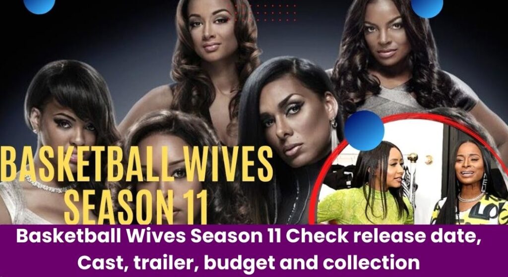 Basketball Wives Season 11 